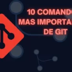 10 comandos mas importantes de GIT
