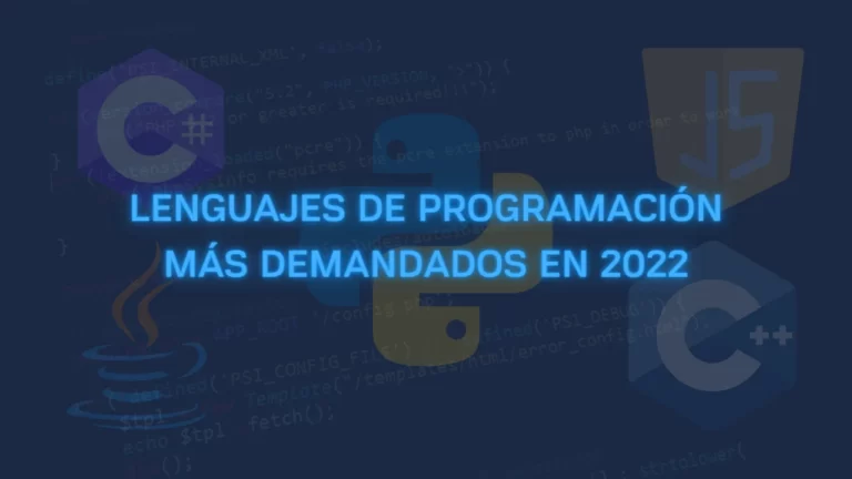 LENGUAJES DE PROGRAMACIÓN MÁS DEMANDADOS EN 2022