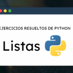 10 Ejercicios resueltos de Python Listas
