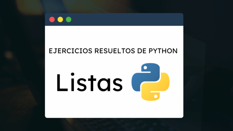 10 Ejercicios resueltos de Python Listas