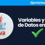 Ejercicios Resueltos de Variables y Tipos de Datos en Java