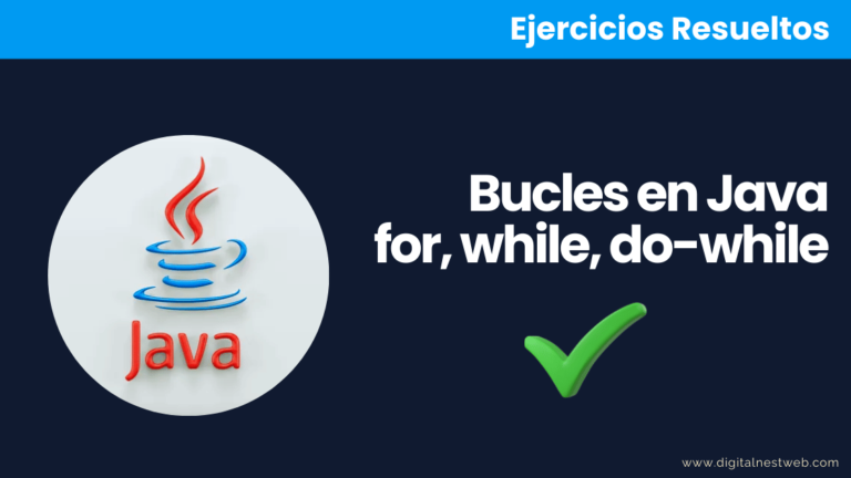 Ejercicios Resueltos en Java Bucles for, while, do-while